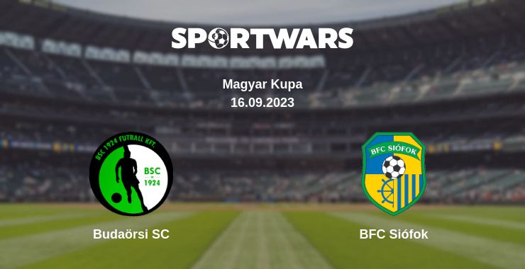 Where to watch the match Budaörsi SC - BFC Siófok