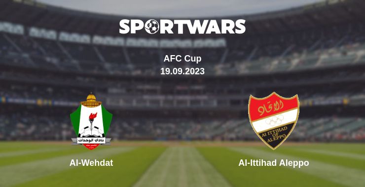 Where to watch the match Al-Wehdat - Al-Ittihad Aleppo