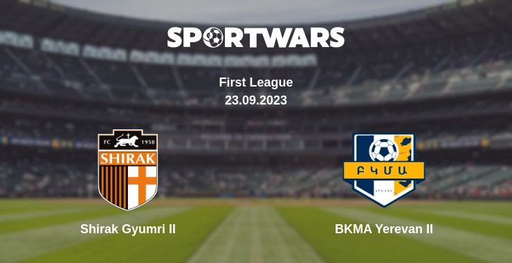 Where to watch the match Shirak Gyumri II - BKMA Yerevan II