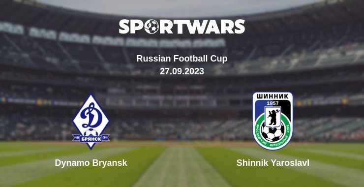 Where to watch the match Dynamo Bryansk - Shinnik Yaroslavl