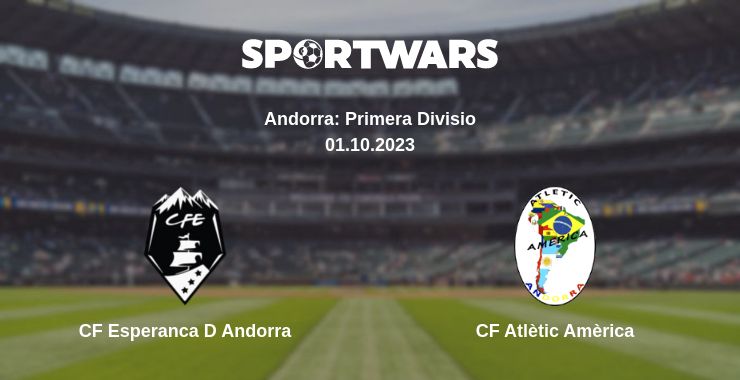 Where to watch the match CF Esperanca D Andorra - CF Atlètic Amèrica