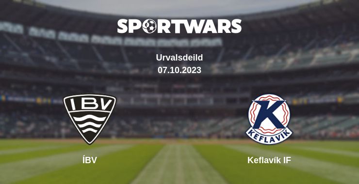 Where to watch the match ÍBV - Keflavík IF