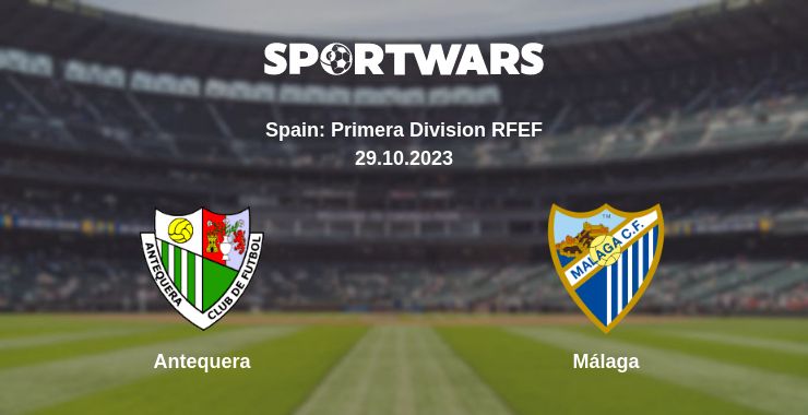 Where to watch the match Antequera - Málaga