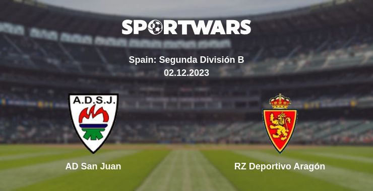 Where to watch the match AD San Juan - RZ Deportivo Aragón