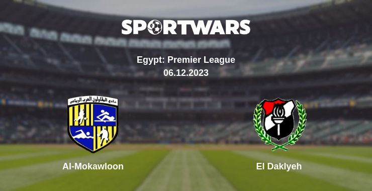 Where to watch the match Al-Mokawloon - El Daklyeh