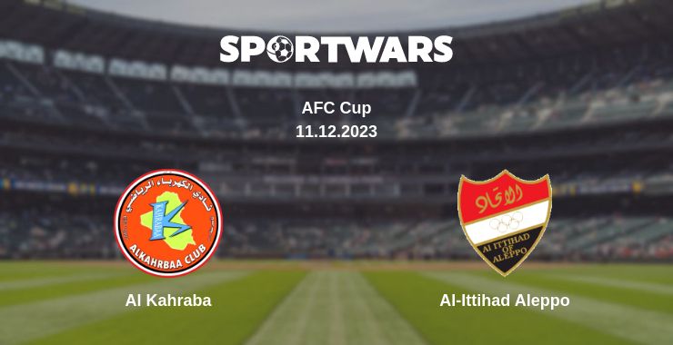 Where to watch the match Al Kahraba - Al-Ittihad Aleppo