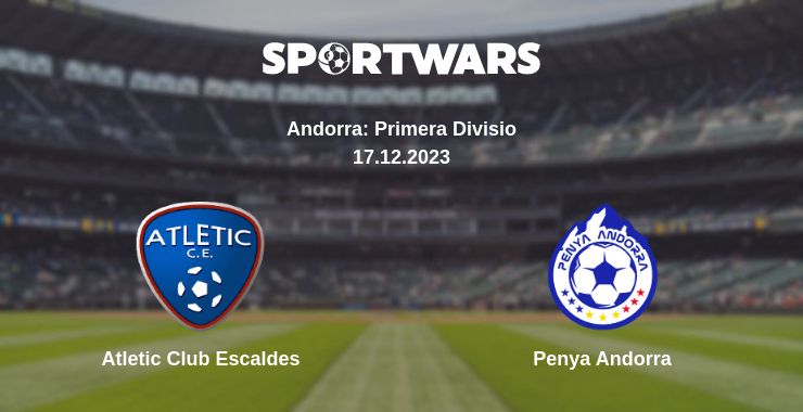 Where to watch the match Atletic Club Escaldes - Penya Andorra