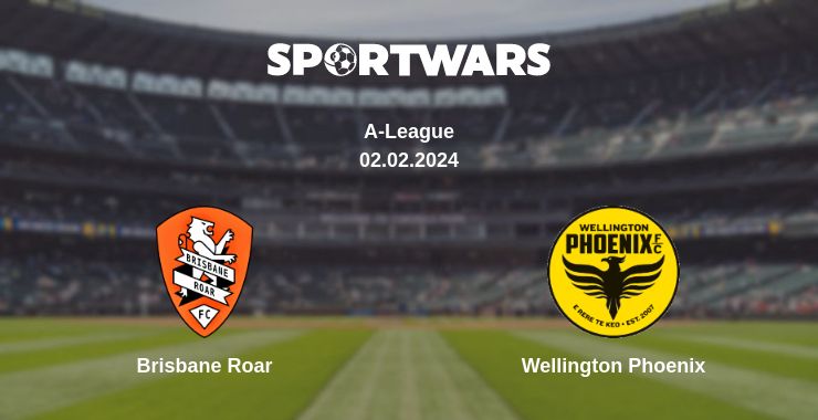 Where to watch the match Brisbane Roar - Wellington Phoenix