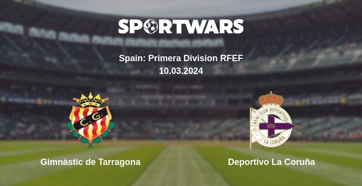 Where to watch the match Gimnàstic de Tarragona - Deportivo La Coruña