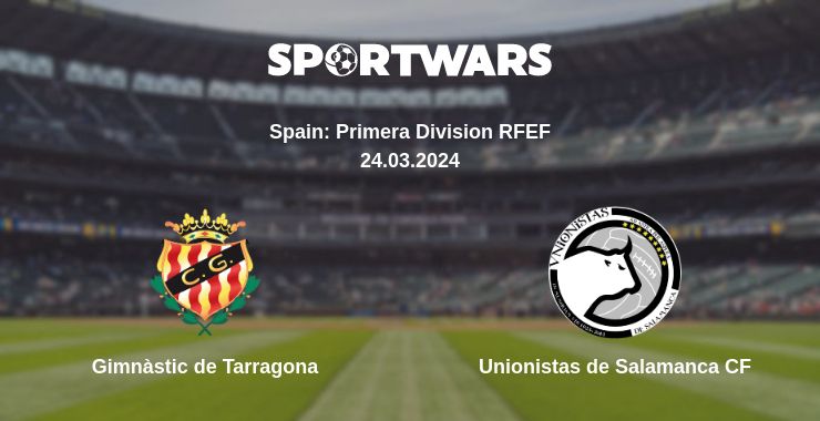 Where to watch the match Gimnàstic de Tarragona - Unionistas de Salamanca CF