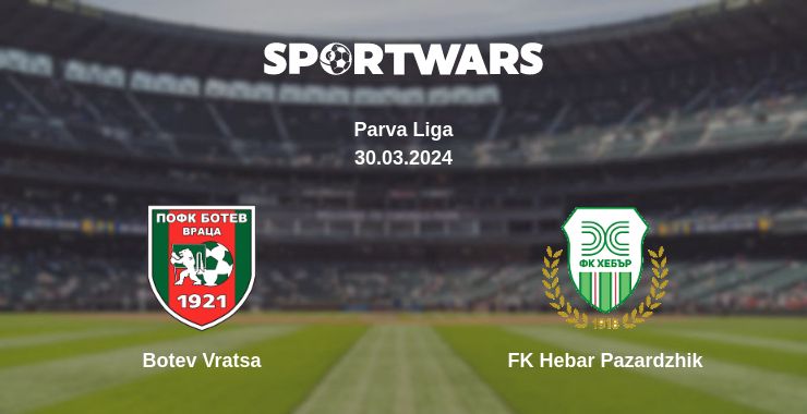 Where to watch the match Botev Vratsa - FK Hebar Pazardzhik