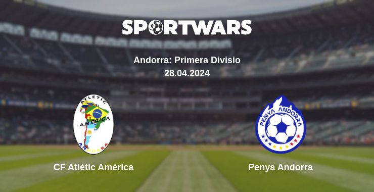 Where to watch the match CF Atlètic Amèrica - Penya Andorra