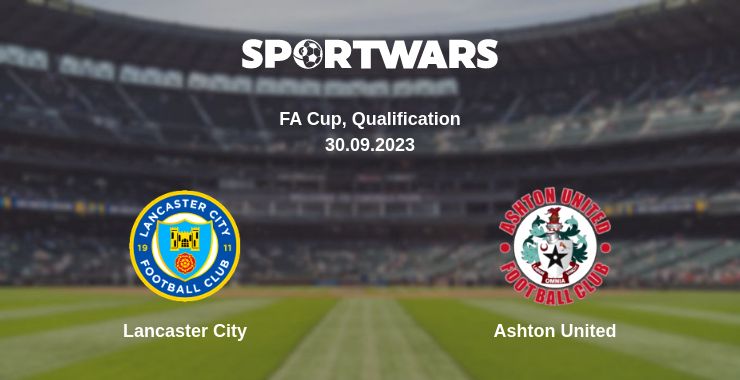 Where to watch the match Lancaster City - Ashton United