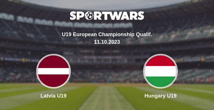 Where to watch the match Latvia U19 - Hungary U19