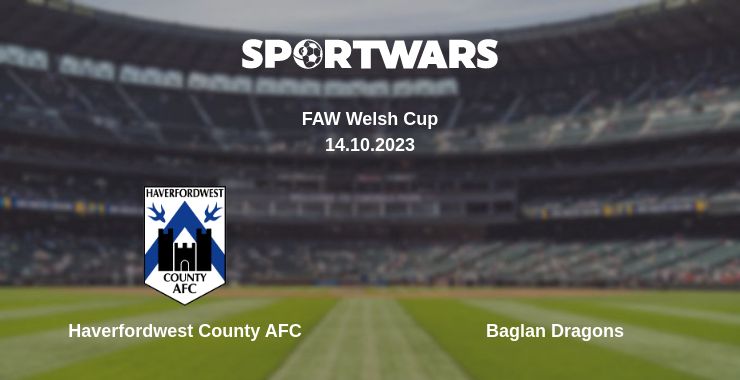 Where to watch the match Haverfordwest County AFC - Baglan Dragons