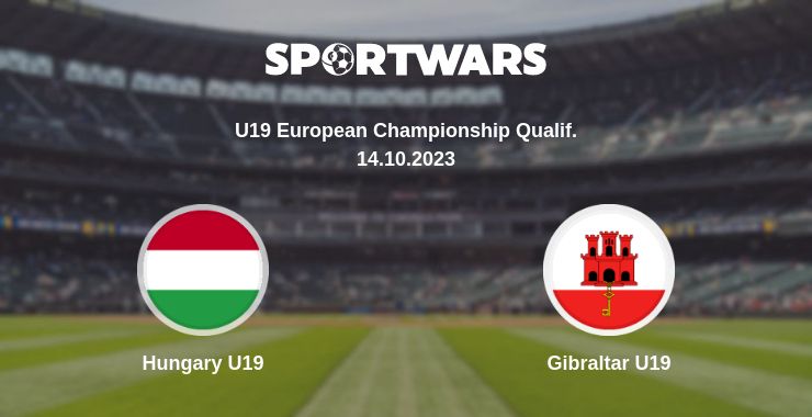 Where to watch the match Hungary U19 - Gibraltar U19