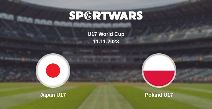 Where to watch the match Japan U17 - Poland U17