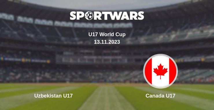 Where to watch the match Uzbekistan U17 - Canada U17