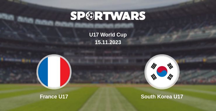 Where to watch the match France U17 - South Korea U17