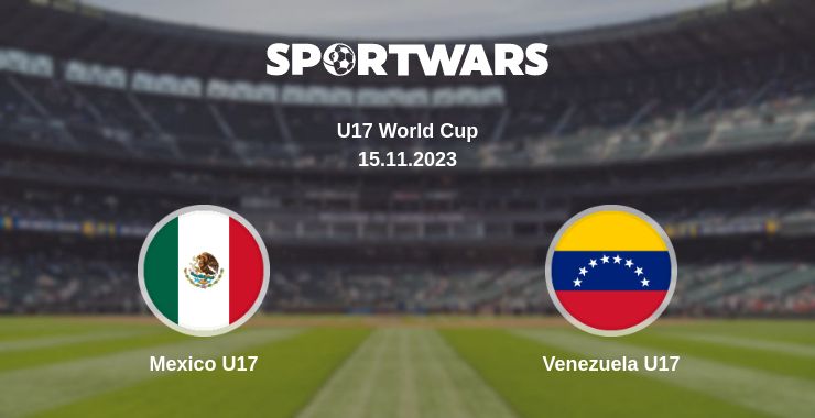 Where to watch the match Mexico U17 - Venezuela U17