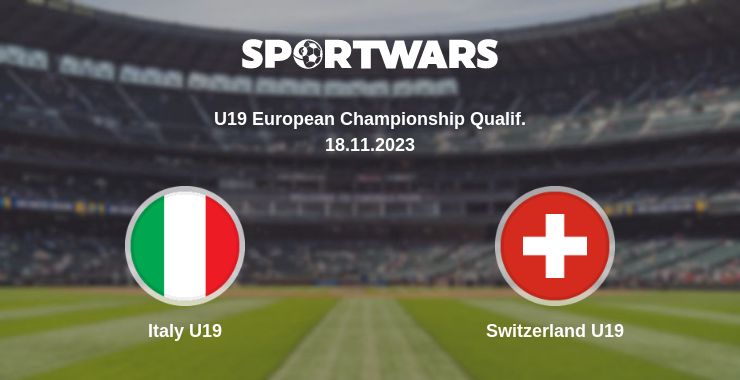 Where to watch the match Italy U19 - Switzerland U19