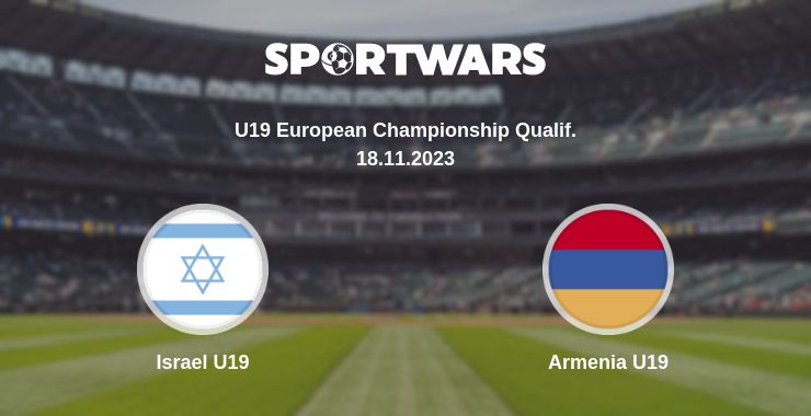 Where to watch the match Israel U19 - Armenia U19