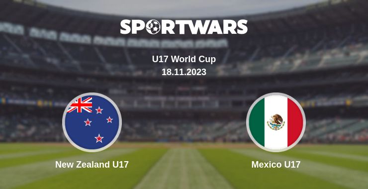 Where to watch the match New Zealand U17 - Mexico U17