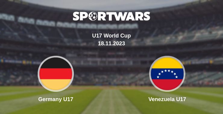 Where to watch the match Germany U17 - Venezuela U17