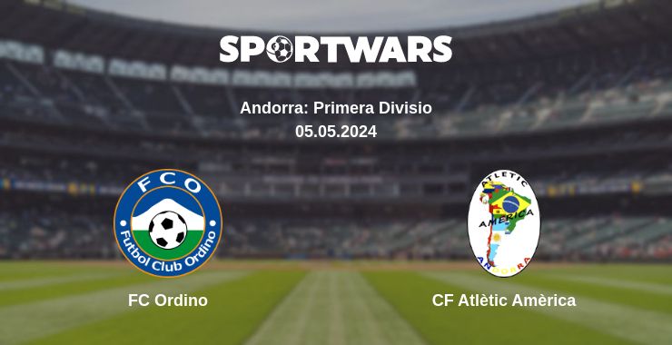 Where to watch the match FC Ordino - CF Atlètic Amèrica