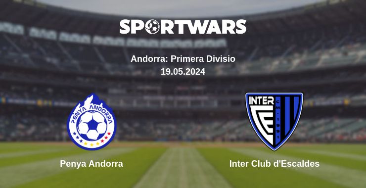 Where to watch the match Penya Andorra - Inter Club d'Escaldes