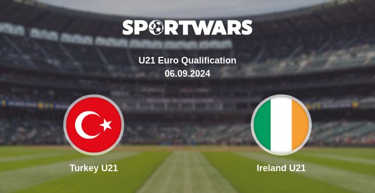 Where to watch the match Turkey U21 - Ireland U21