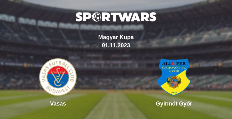 Where to watch the match Vasas - Gyirmót Győr