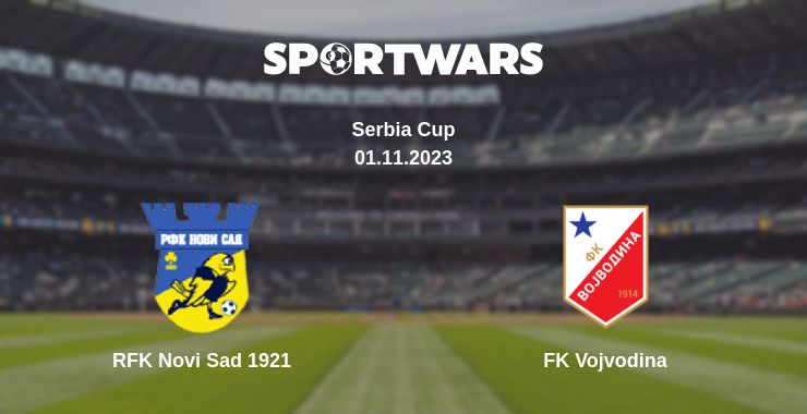 Where to watch the match RFK Novi Sad 1921 - FK Vojvodina