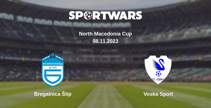 Where to watch the match Bregalnica Štip - Voska Sport