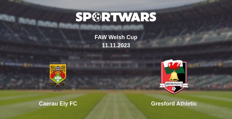 Where to watch the match Caerau Ely FC - Gresford Athletic