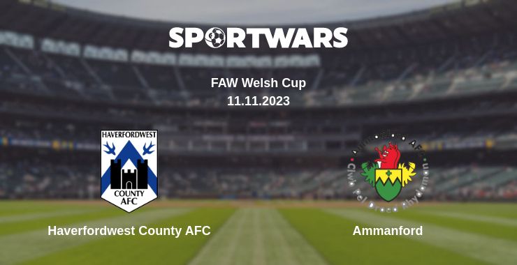 Where to watch the match Haverfordwest County AFC - Ammanford