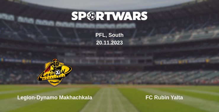 Where to watch the match Legion-Dynamo Makhachkala - FC Rubin Yalta