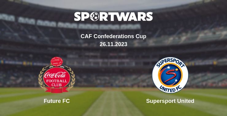 Where to watch the match Future FC - Supersport United