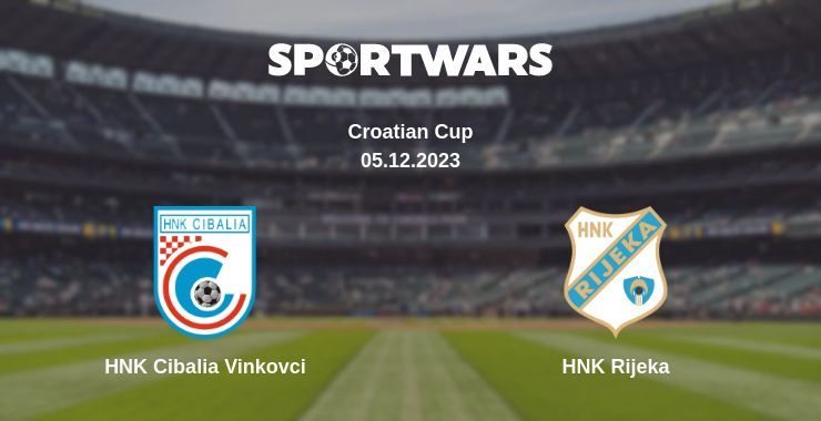 Where to watch the match HNK Cibalia Vinkovci - HNK Rijeka