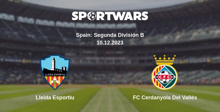 Where to watch the match Lleida Esportiu - FC Cerdanyola Del Vallés