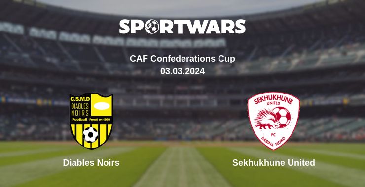 Where to watch the match Diables Noirs - Sekhukhune United