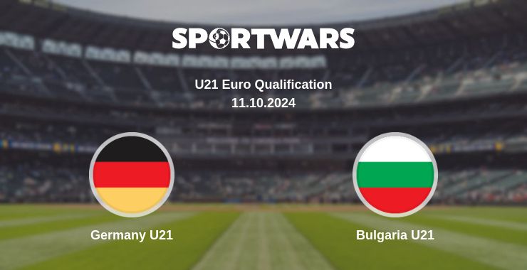 Where to watch the match Germany U21 - Bulgaria U21