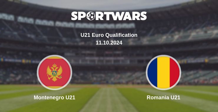 Where to watch the match Montenegro U21 - Romania U21