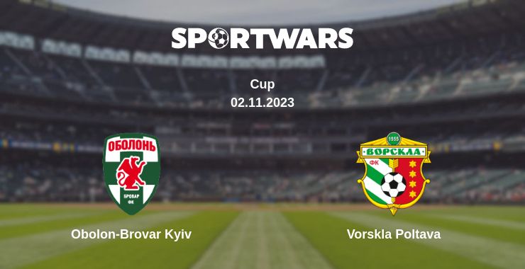 Where to watch the match Obolon-Brovar Kyiv - Vorskla Poltava