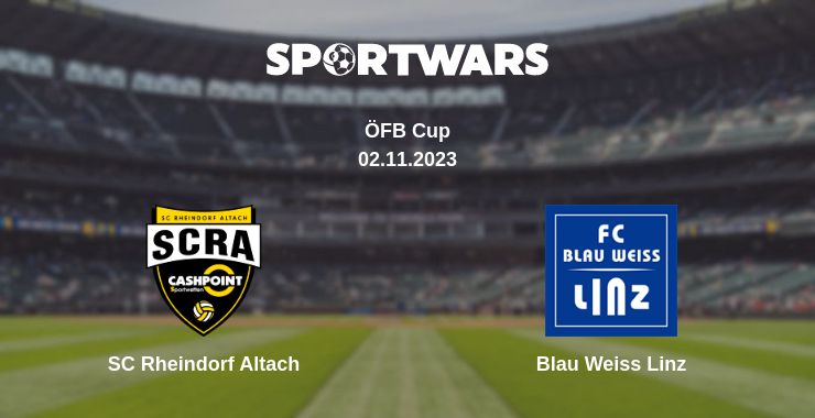 Where to watch the match SC Rheindorf Altach - Blau Weiss Linz