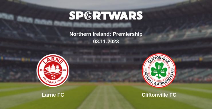 Where to watch the match Larne FC - Cliftonville FC