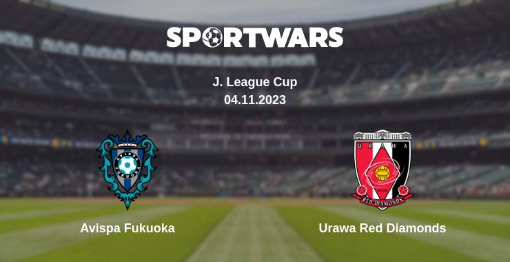 Where to watch the match Avispa Fukuoka - Urawa Red Diamonds