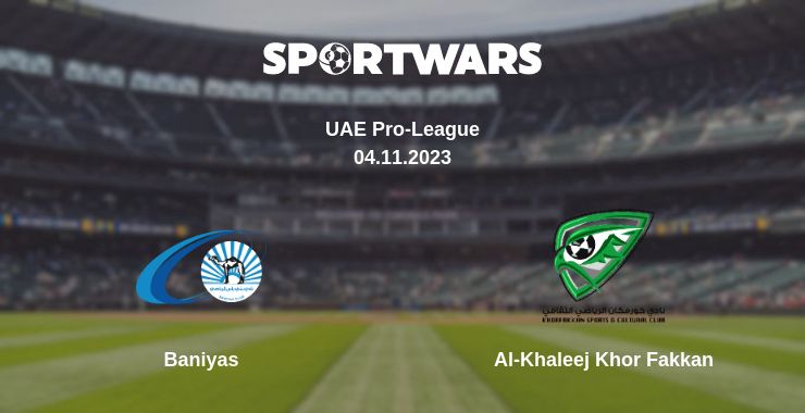 Where to watch the match Baniyas - Al-Khaleej Khor Fakkan