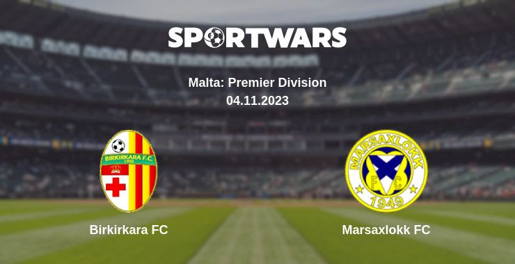 Where to watch the match Birkirkara FC - Marsaxlokk FC