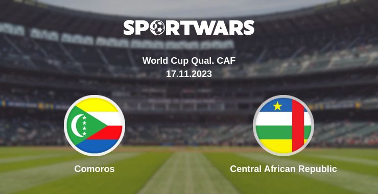 Where to watch the match Comoros - Central African Republic